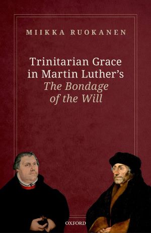 Trinitarian Grace in Martin Luther's The Bondage of the Will kansikuva